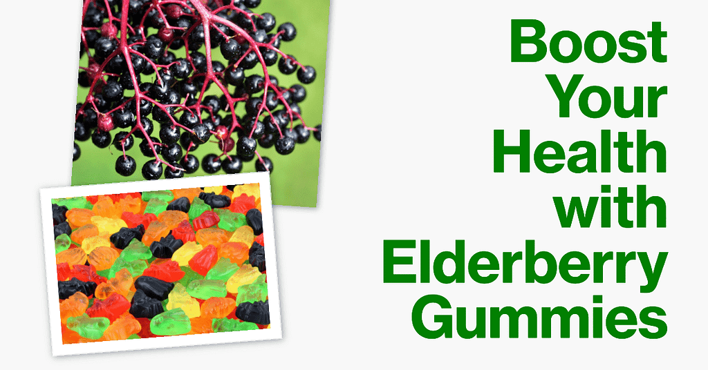 Boost Your Health with Elderberry Gummies