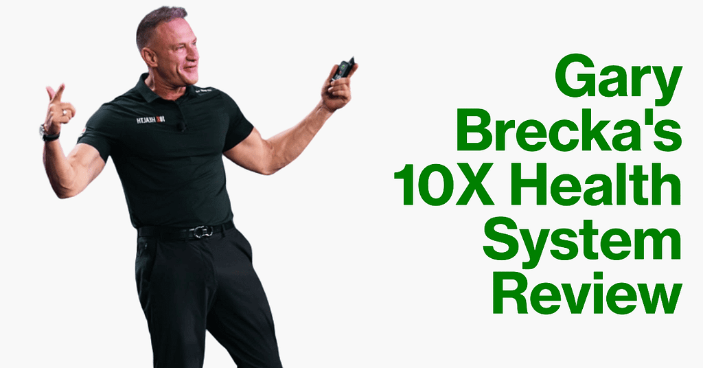 Gary Brecka 10X Health System Review