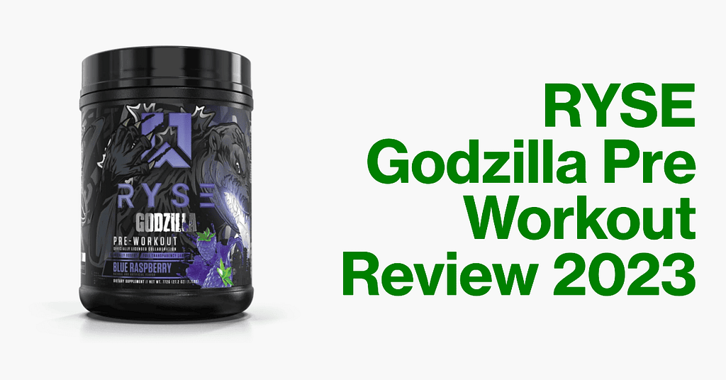 RYSE Godzilla Pre Workout Review 2023